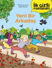 Yeni Bir Arkadaş - İlk Çizgi Romanım - Mathieu Grousson Desen Yayınları