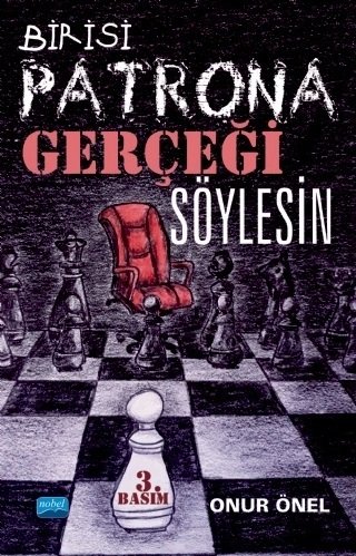 Nobel Birisi Patrona Gerçeği Söylesin - Onur Önel Nobel Akademi Yayınları