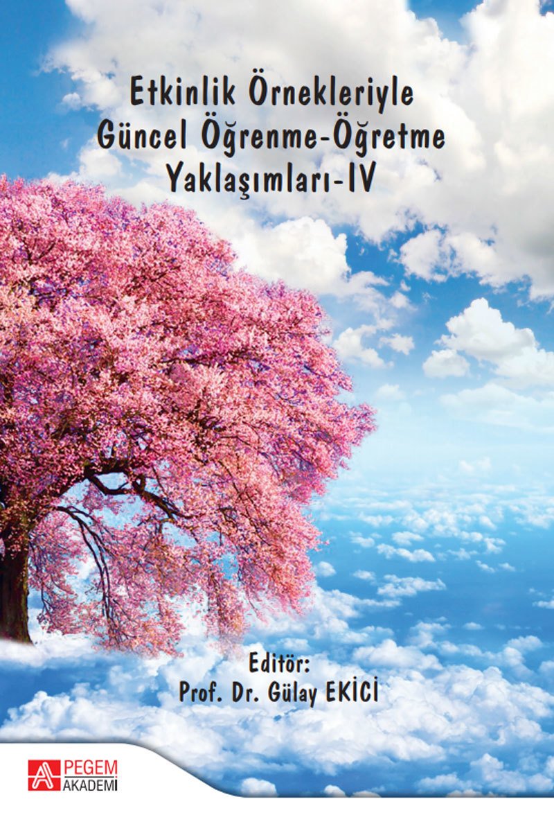 Pegem Etkinlik Örnekleriyle Güncel Öğrenme Öğretme Yaklaşımları 4 - Gülay Ekici Pegem Akademi Yayınları