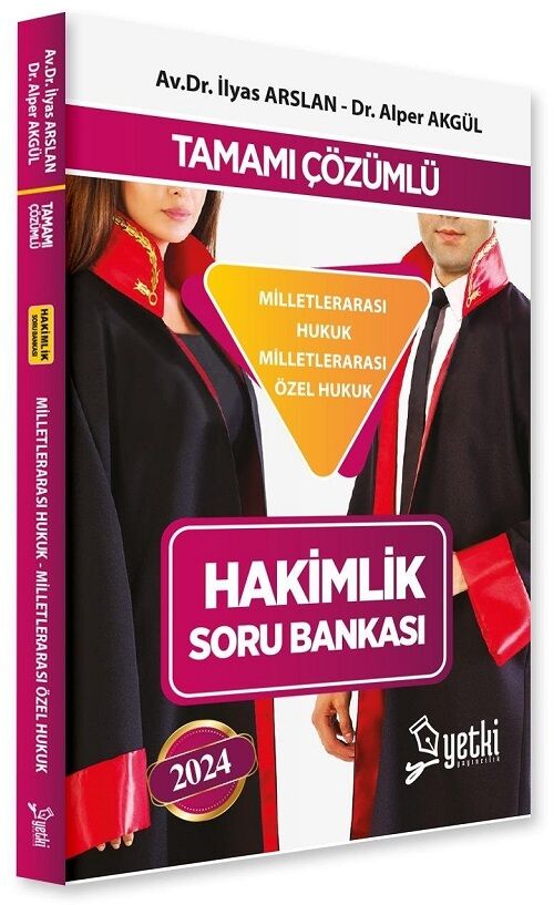 Yetki 2024 Hakimlik Milletlerarası Hukuk ve Özel Hukuk Soru Bankası Çözümlü - İlyas Arslan, Alper Akgül Yetki Yayıncılık