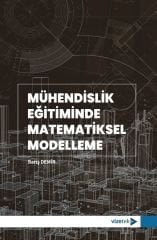 Vizetek Mühendislik Eğitiminde Matematiksel Modelleme - Barış Demir Vizetek Yayıncılık