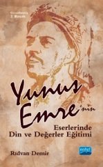 Nobel Yûnus Emre’nin Eserlerinde Din ve Değerler Eğitimi - Rıdvan Demir Nobel Akademi Yayınları