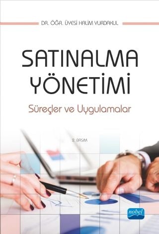 Nobel Satınalma Yönetimi, Süreçler ve Uygulamalar - Halim Yurdakul Nobel Akademi Yayınları