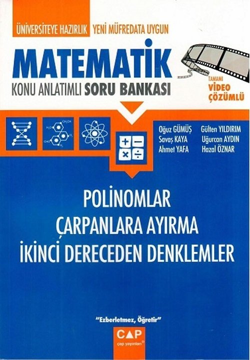 Çap Yayınları Üniversite Hazırlık Matematik Polinomlar Çarpanlara Ayırma İkinci Dereceden Denklemler Konu Anlatımlı Soru Bankası Video Çözümlü Çap Yayınları