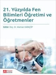 Pegem 21. Yüzyılda Fen Bilimleri Öğretimi ve Öğretmenler - Ataman Karaçöp Pegem Akademi Yayıncılık