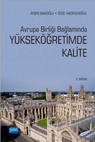 Nobel Avrupa Birliği Bağlamında Yükseköğretimde Kalite - Ayşen Bakioğlu, Özge Hacıfazlıoğlu Nobel Akademi Yayınları