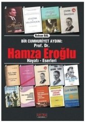 Savaş Bir Cumhuriyet Aydını Prof. Dr. Hamza Eroğlu Hayatı Eserleri - Rıdvan Bal Savaş Yayınları