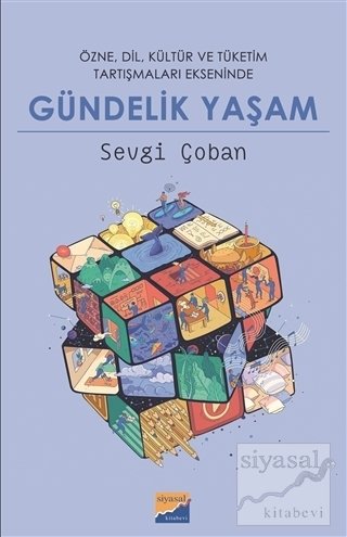 Siyasal Gündelik Yaşam - Sevgi Çoban Siyasal Kitabevi Yayınları