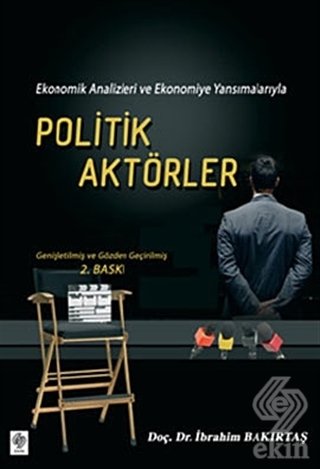 Ekin Politik Aktörler - İbrahim Bakırtaş Ekin Yayınları