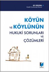 Adalet Köyün ve Köylünün Hukuki Sorunları ve Çözümleri - Ali Okusal Adalet Yayınevi