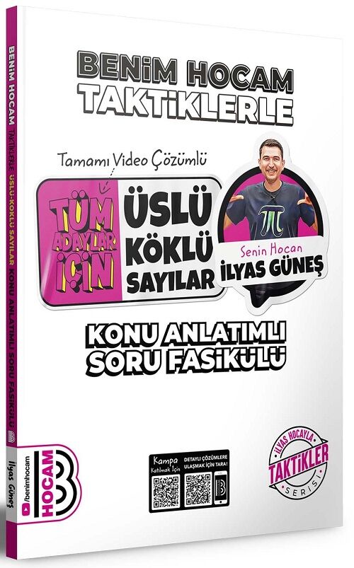 Benim Hocam YKS TYT AYT KPSS Tüm Adaylar İçin Taktiklerle Üslü-Köklü Sayılar Konu Anlatımlı Soru Fasikülü - İlyas Güneş Benim Hocam Yayınları