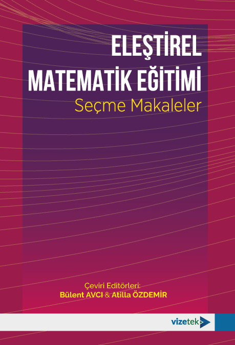 Vizetek Eleştirel Matematik Eğitimi Seçme Makaleler -  Atilla Özdemir, Bülent Avcı Vizetek Yayıncılık