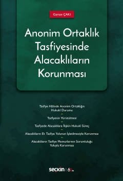 Seçkin Anonim Ortaklık Tasfiyesinde Alacaklıların Korunması - Gamze Çakı Seçkin Yayınları