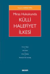 Seçkin Miras Hukukunda Külli Halefiyet İlkesi - Yasemin Maraşlı Dinç Seçkin Yayınları