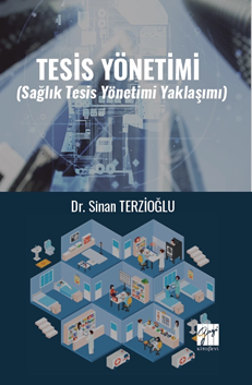 Gazi Kitabevi Tesis Yönetimi, Sağlık Tesis Yönetimi Yaklaşımı - Sinan Terzioğlu Gazi Kitabevi