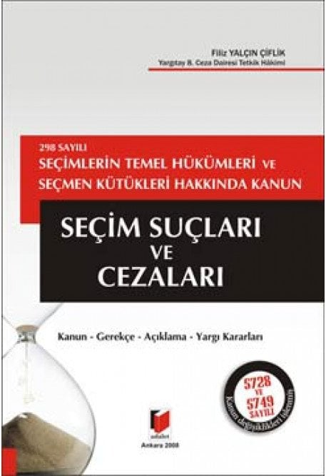 Adalet Seçim Suçları ve Cezaları - Filiz Yalçın Çiflik Adalet Yayınevi