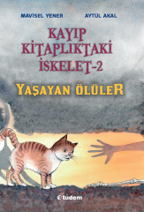 Kayıp Kitaplıktaki İskelet-2 Yaşayan Ölüler - Aytül Akal, Mavisel Yener Tudem Yayınları