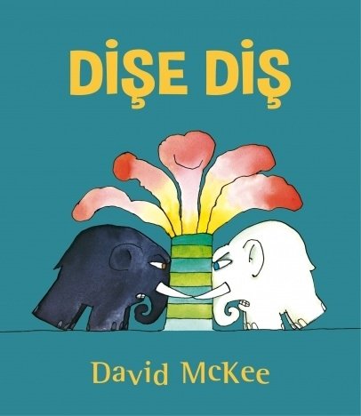 Dişe Diş - David McKee Uçanbalık Yayınları