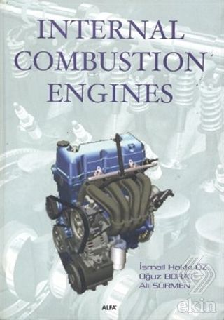 Alfa Aktüel Internal Combustion Engines - İsmail Hakkı Öz Alfa Aktüel Yayınları