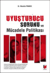 Adalet Uyuşturucu Sorunu ve Mücadele Politikası - Mustafa Pınarcı Adalet Yayınevi