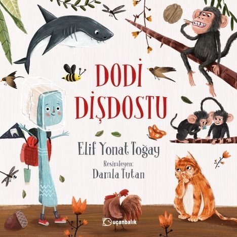 Dodi Dişdostu - Elif Yonat Toğay Uçanbalık Yayınları