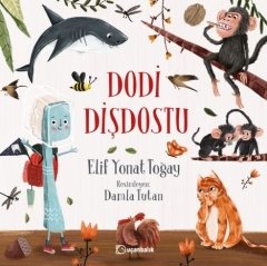 Dodi Dişdostu - Elif Yonat Toğay Uçanbalık Yayınları