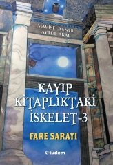 Kayıp Kitaplıktaki İskelet-3 Fare Sarayı - Aytül Akal, Mavisel Yener Tudem Yayınları