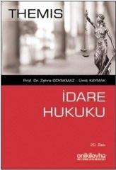 On İki Levha Themis İdare Hukuku Zehra Odyakmaz, Ümit Kaymak 20. Baskı On İki Levha Yayıncılık