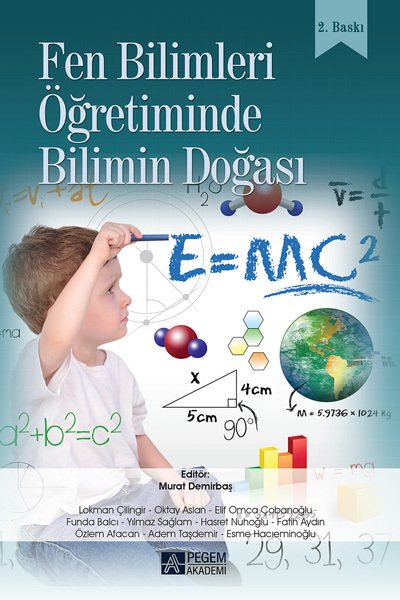 Pegem Fen Bilimleri Öğretiminde Bilimin Doğası Murat Demirbaş Pegem Akademi Yayıncılık