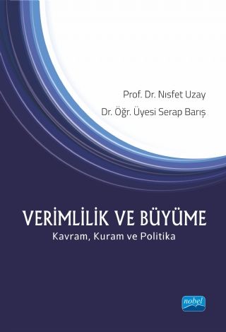 Nobel Verimlilik ve Büyüme - Nısfet Uzay Nobel Akademi Yayınları