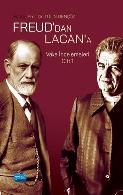 Nobel Freud’dan Lacan’a Vaka İncelemeleri Cilt 1 - Tulin Gencoz Nobel Akademi Yayınları