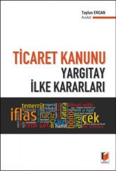 Adalet Ticaret Kanunu Yargıtay İlke Kararları - Tayfun Ercan Adalet Yayınevi