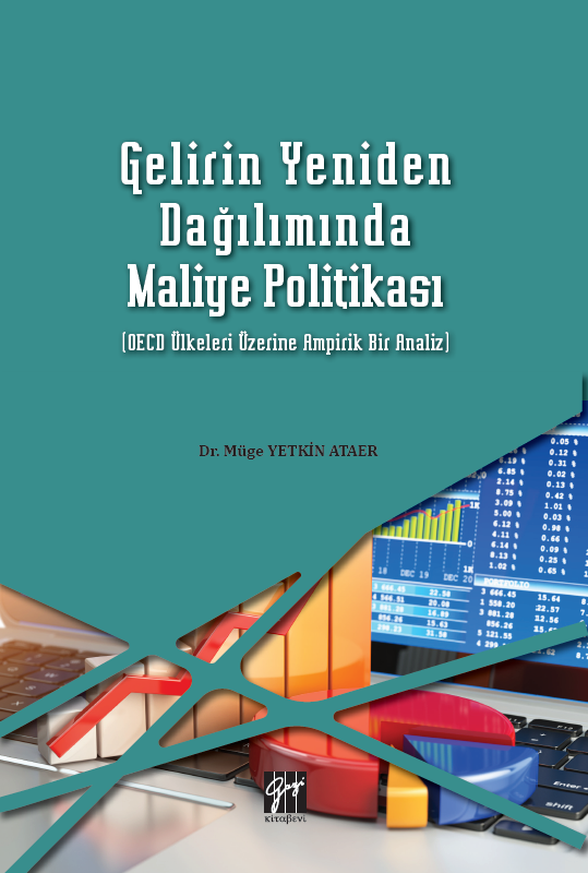 Gazi Kitabevi Gelirin Yeniden Dağılımda Maliye Politikası, OECD Ülkeleri Üzerine Ampirik Bir Analiz - Müge Yetkin Ataer Gazi Kitabevi