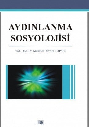 Anı Yayıncılık Aydınlanma Sosyolojisi - Mehmet Devrim Topses Anı Yayıncılık