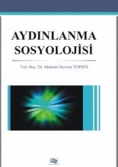 Anı Yayıncılık Aydınlanma Sosyolojisi - Mehmet Devrim Topses Anı Yayıncılık