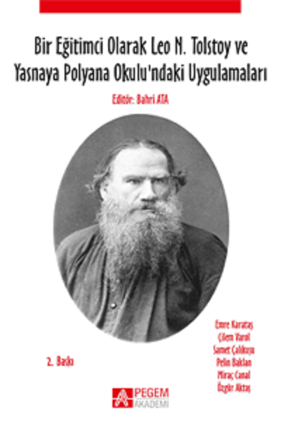 Pegem Bir Eğitimci Olarak Leo N. Tolstoy ve Yasnaya Polyana Okulundaki Uygulamaları Bahri Ata Pegem Akademi Yayıncılık