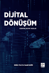 Gazi Kitabevi Dijital Dönüşüm Üzerine Seçme Yazılar - İsmail Şahin Gazi Kitabevi