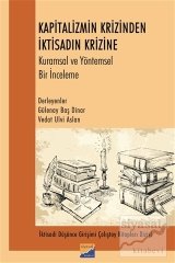 Siyasal Kitabevi Kapitalizmin Krizinden İktisadın Krizine - Gülenay Baş Dinar, Vedat Ulvi Aslan Siyasal Kitabevi Yayınları