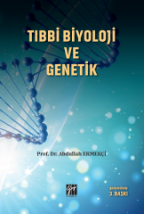 Gazi Kitabevi Tıbbi Biyoloji ve Genetik 3. Baskı - Abdullah Ekmekçi Gazi Kitabevi