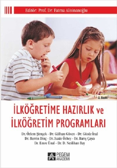 Pegem İlköğretime Hazırlık ve İlköğretim Programları Fatma Alisinanoğlu Pegem Akademi Yayıncılık