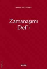 Seçkin Zamanaşımı Defi - Mehmet Akif Tutumlu Seçkin Yayınları