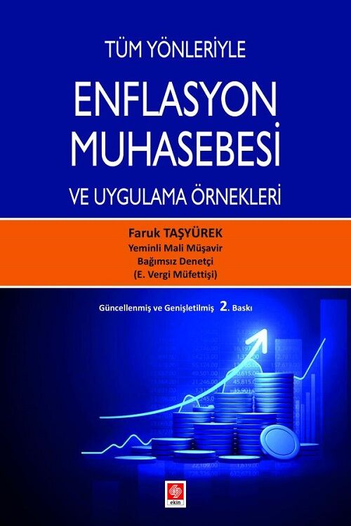 Ekin Tüm Yönleriyle Enflasyon Muhasebesi 2. Baskı - Faruk Taşyürek Ekin Yayınları