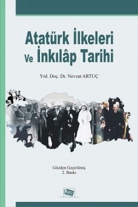 Anı Yayıncılık Atatürk İlkeleri ve İnkılap Tarihi - Nevzat Artuç Anı Yayıncılık