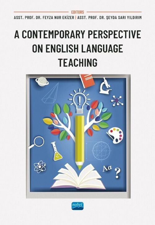 Nobel A Contemporary Perspective on English Language Teaching - Feyza Nur Ekizer, Şeyda Sarı Yıldırım Nobel Akademi Yayınları