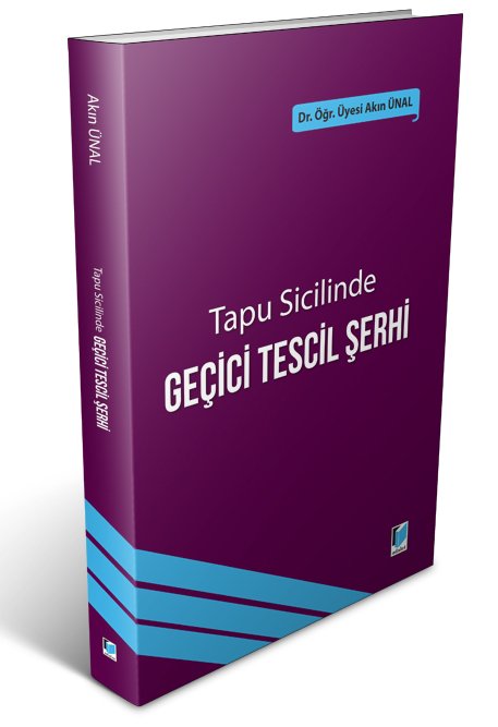 Adalet Tapu Sicilinde Geçici Tescil Şerhi - Akın Ünal Adalet Yayınevi