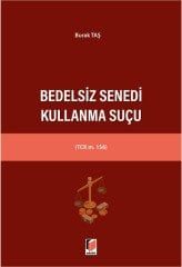 Adalet Bedelsiz Senedi Kullanma Suçu - Burak Taş Adalet Yayınevi