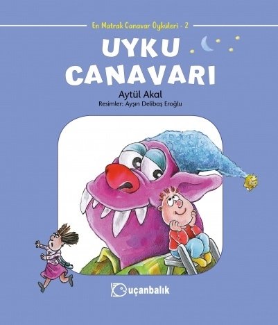 En Matrak Canavarlar: Uyku Canavarı - Aytül Akal Uçanbalık Yayınları