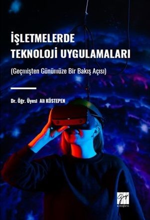 Gazi Kitabevi İşletmelerde Teknoloji Uygulamaları - Ali Köstepen Gazi Kitabevi