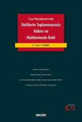 Seçkin Ceza Muhakemesinde Delillerin Toplanmasında Hâkim ve Mahkemenin Rolü - Faruk Yasin Turinay Seçkin Yayınları