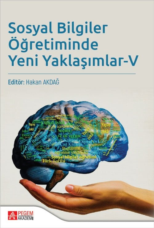 Pegem Sosyal Bilgiler Öğretiminde Yeni Yaklaşımlar-5 - Hakan Akdağ Pegem Akademi Yayınları